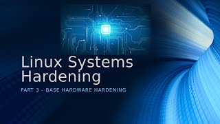 Linux Hardening for Home - Part 3