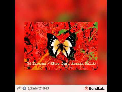 2step - Ed Sheeran Feat. Armaan Malik (Remix).  #edsheeran #armaanmalik #2step  #bandlab