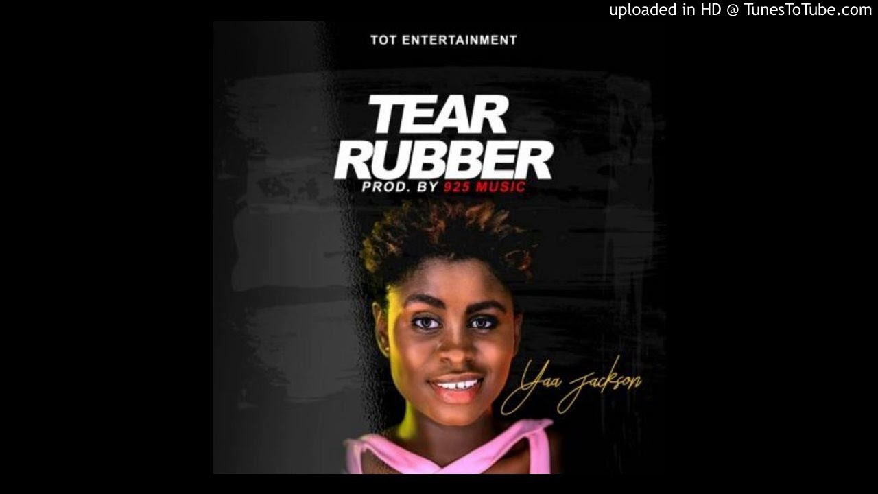 Yaa Jackson – Tear Rubber (Prod By Slo Deezy)|subscribe for more|