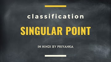 Singular Point Classification||Differential Calculus||in Hindi by Priyanka