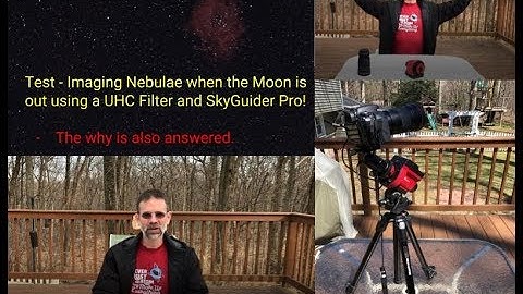 Test - Imaging Nebulae when the Moon is out using a UHC Filter
