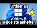 Windows 11: Ordner an Taskleiste anheften - Ordner über Taskleiste aufrufen - Trick 💻💥