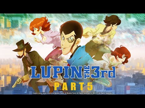 Lupin The Third Part 5 Op 1 Hours Version Youtube Lupin The Third Part 5 Op 1 Hours Version Youtube