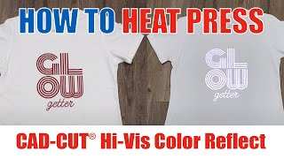 How To Heat Press Cad-Cut Hi-Vis Color Reflect