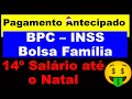 Abono Natalino - Bolsa Família - Pagamento Antecipado INSS - BPC - 14 º Salário Novidade!!!