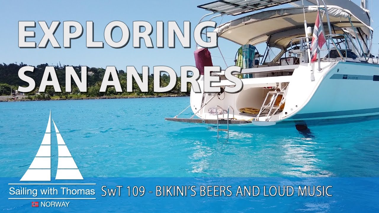 EXPLORING SAN ANDRES – SwT 109 – BIKINI’S BEERS AND LOUD MUSIC IS MAKING THIS A BUSY PARTY ISLAND