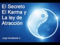 El Secreto, el Karma y la Ley de Atracción