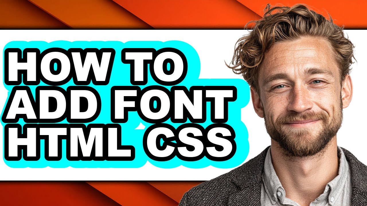 How to Add Font Html Css - Easy Guide