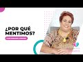 ¿Por qué mentimos? - Adriana Corona Gil