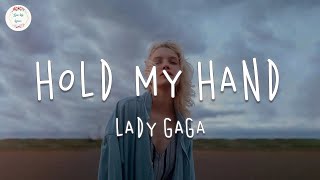 Lady Gaga - Hold My Hand (Lyric Video)
