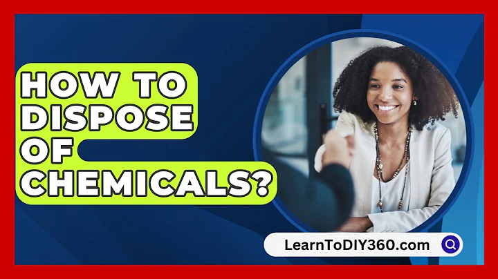 How To Dispose Of Chemicals? - LearnToDIY360.com