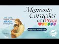 Momento Corações em Prece - Segunda Feira 16/06 - 18h Momento Corações em Prece - Segunda Feira 16/06 - 18h