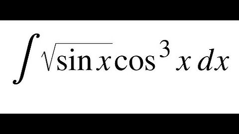 How to Integrate √(sin(x)) * cos³(x) | Substitution Technique