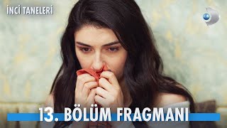 İnci Taneleri 13. Bölüm Fragmanı | Dilber Hamileymiş!