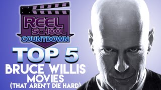 Top 5 Bruce Willis Movies (that aren't Die Hard)