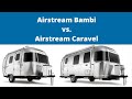 Airstream Caravel vs. Bambi 2020 Models - Which is right for you?