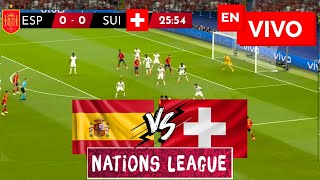🔴 ESPAÑA VS SUIZA EN VIVO Y EN DIRECTO / UEFA NATIONS LEAGUE