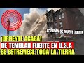 Hace 1 minuto! Acaba de Temblar muy fuerte en U.S.A, se Estremece la tierra urgente