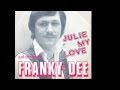 Frankee Dee - Julie My Love