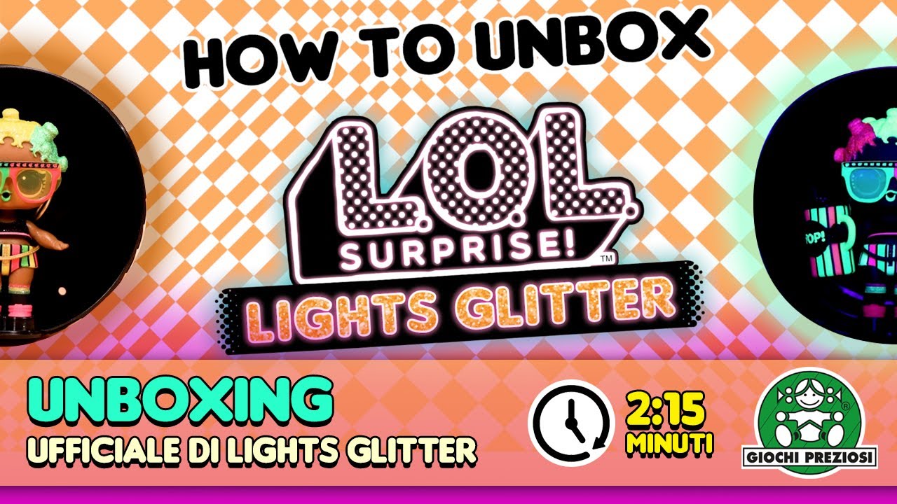 Giochi Preziosi | L.O.L. Surprise! Lights Glitter Unboxing Ufficiale