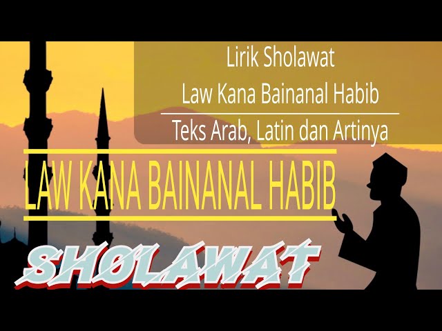 LAWKANA BAINANAL HABIB sholawat merdu (1jam nonstop) class=