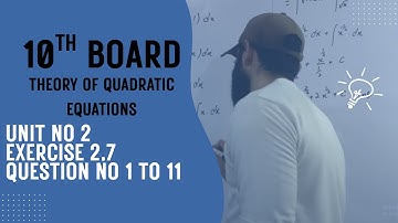 Exercise 2.7, Question  no 1to11 || Unit 2 || Theory of Quadratic Equations|| Class 10th Board |PCTB