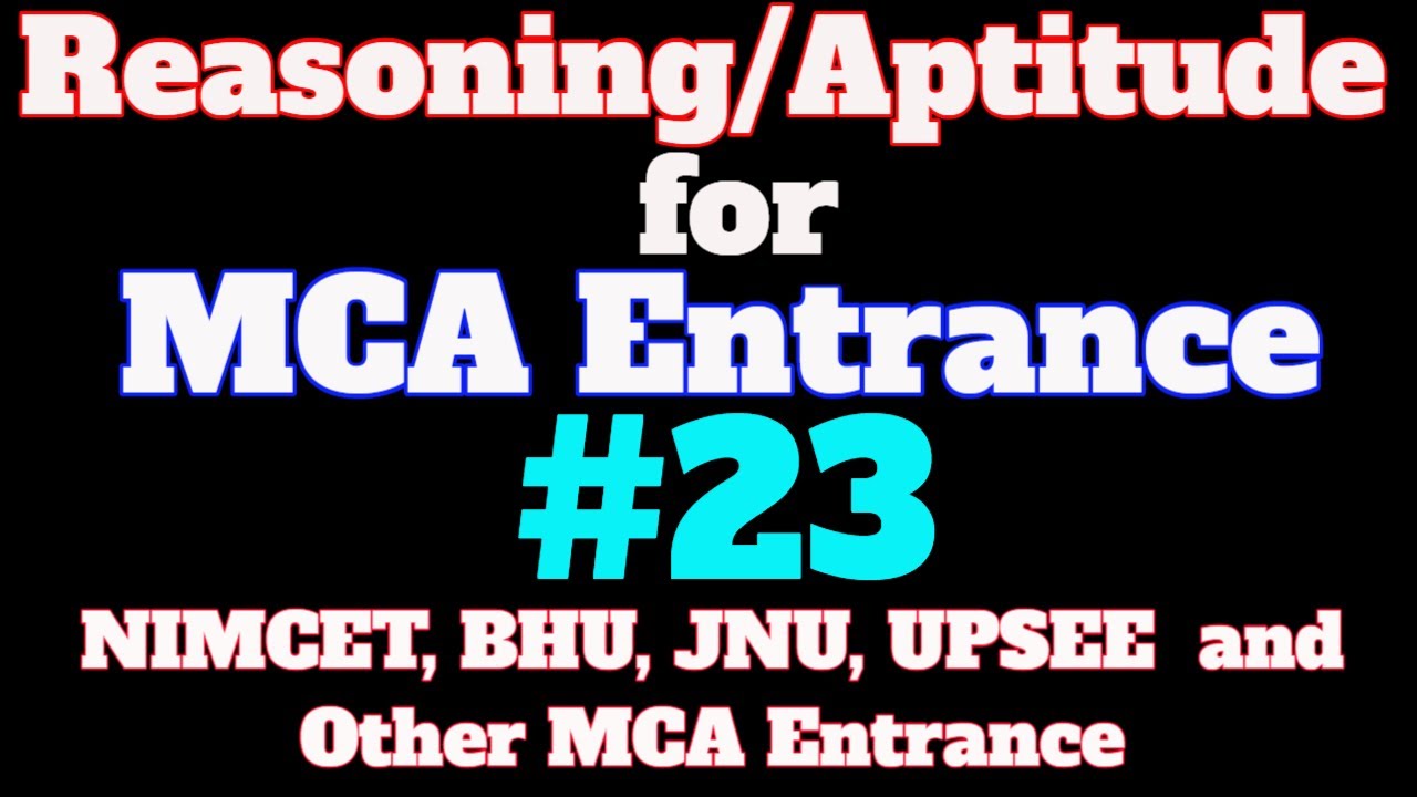 23-reasoning-aptitude-tutorial-for-mca-entrance-nimcet-bhu-jnu-upsee-and-other-mca-entrance