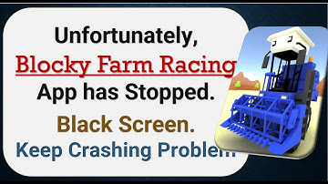 How To Fix Unfortunately, Blocky Farm Racing App has stopped | Keeps Crashing Problem in Android