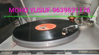 EK SAPNA MAINE DEKHA HAI RAFI SAHAB ASHAJI FILM SHARAFAT CHHOD DI MAINE1976BEST QUALITY LP RECORDING