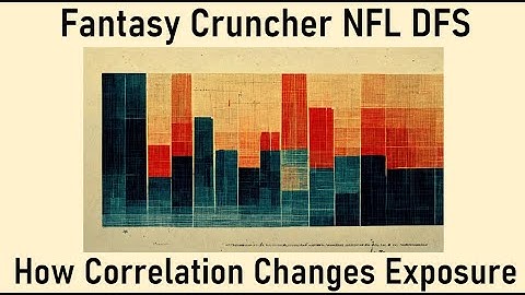 Fantasy Cruncher NFL DFS Tips and Tricks - Understanding Correlation in Stacking