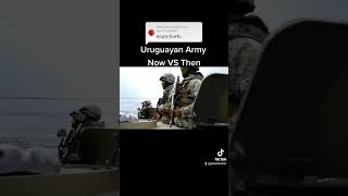 Uruguayan Army [Now VS Then]