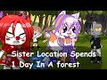 Sister Location Spends 1 Day In A Forest | Gacha Club | GCMM