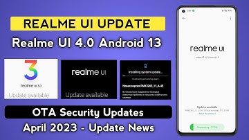 Realme New update/Realme UI 4.0 Android 13 update/Realme Security patch Updates in April 2023