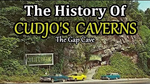 The History and Pictures of CUDJO'S CAVERNS at Cum...