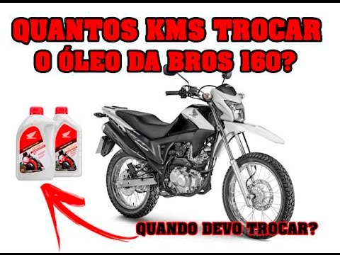 COM QUANTOS KM TROCAR O ÓLEO DA BROS 160 2017 - QUAL ÓLEO DEVO USAR ...