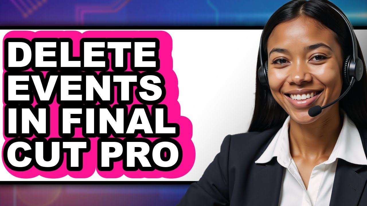 How to Delete Events in Final Cut Pro (only Way) - YouTube