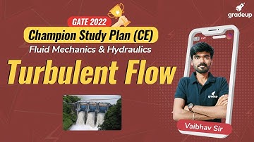 GATE CE 2022 || Fluid Mechanics & Hydraulics || Turbulent Flow || Gradeup