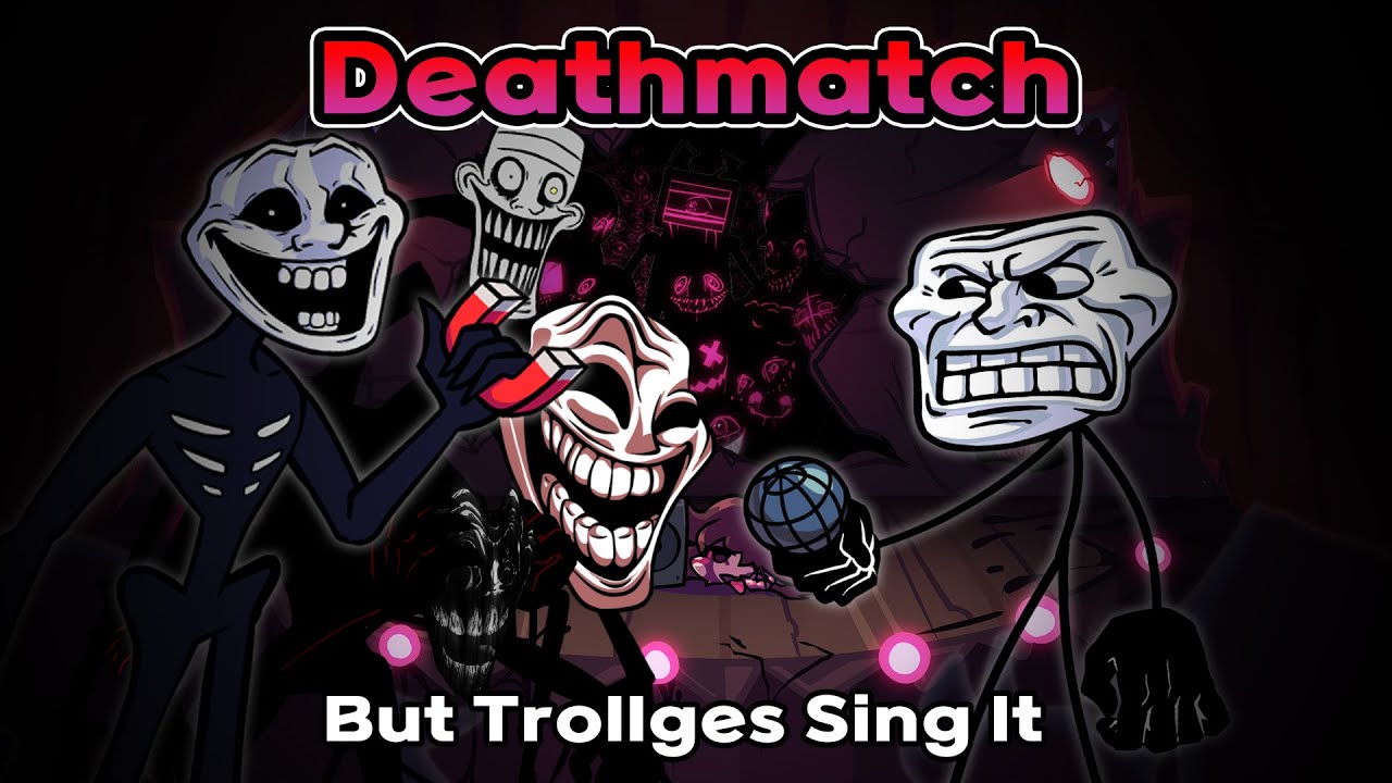 Deathmatch But Trollges Sing It | FNF Deathmatch Cover