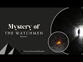 The Mystery of The Watchman || 1