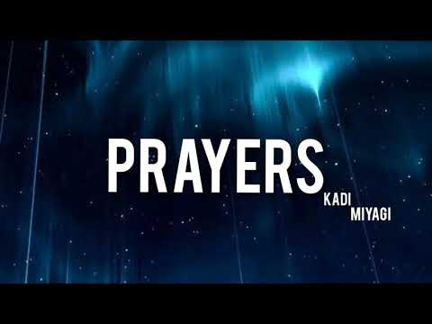 KADI feat. Miyagi - Prayers (Lyrics) текст