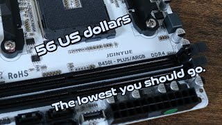 Jginyue B450I - The Lowest You Should Go.