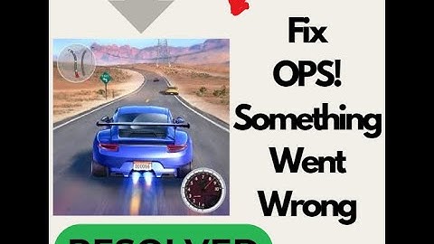 Fix Street Racing HD "Oops Something Went Wrong" Problem in Android | Easy Solution!