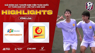 HIGHLIGHTS: ĐH FPT HÀ NỘI - ĐH CÔNG NGHIỆP HÀ NỘI | SV7 THIÊN KHÔI CUP 2025