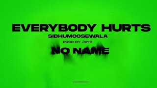 everybody hurts :- Sidhu Moose Wala | Jayb | Official Visual Video | New Song 2022
