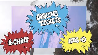 Download lagu B. Chaps x Big O - Parking Tickets