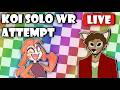 Koi Solo WR Attempt! But This Time My Internet Doesn't Go Out [Toons Universe]