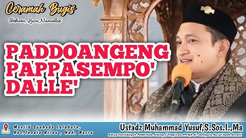 CERAMAH BUGIS TERBARU || USTADZ MUHAMMAD YUSUF,S.Sos.I.,MA || PADDOANGENG PAPPASEMPO DALLE