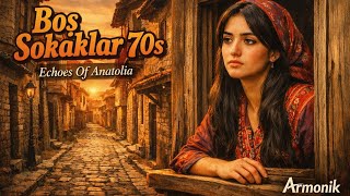 Boş Sokaklar 70S/Echoes Of Anatolia - Armonik