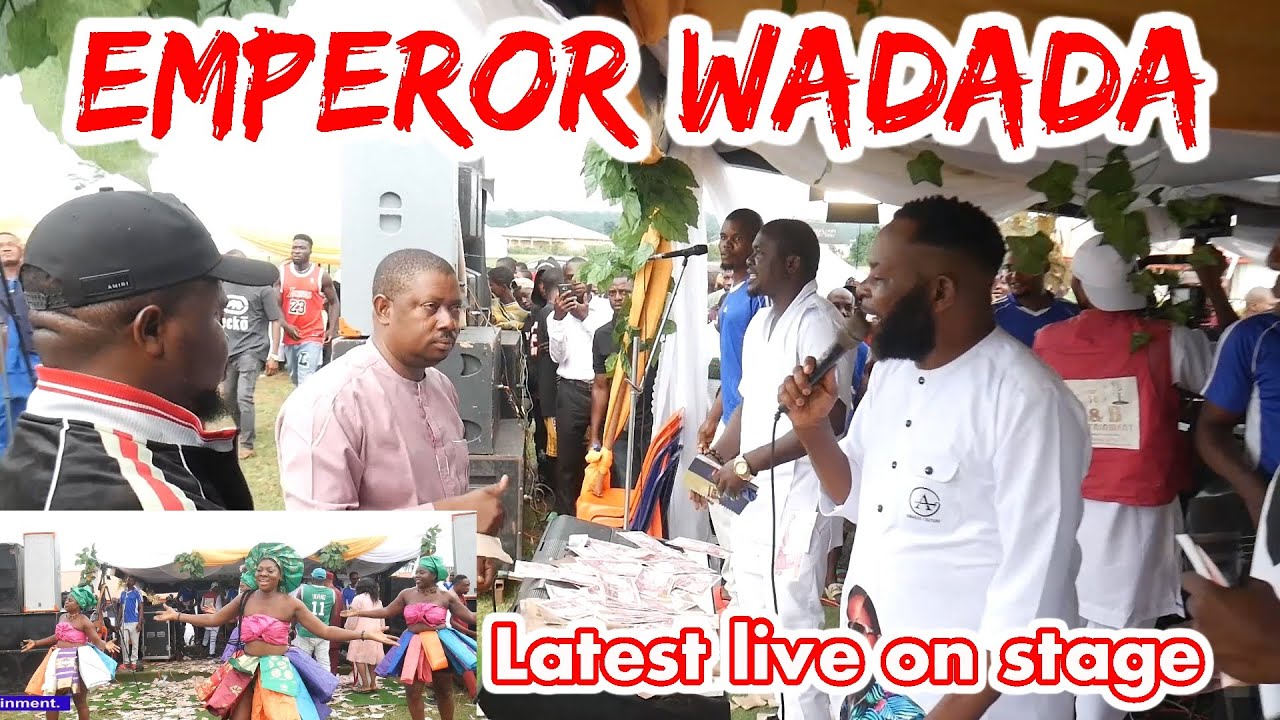 LATEST EMPEROR WADADA LIVE ON STAGE TRACK 1&2