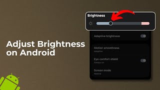 How to Adjust Brightness on Android | Change Brightness Settings Easily How To Change Brightness On Android Device